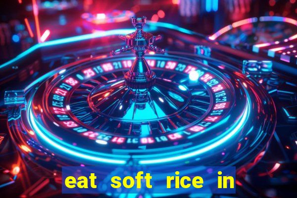 eat soft rice in another world pt br